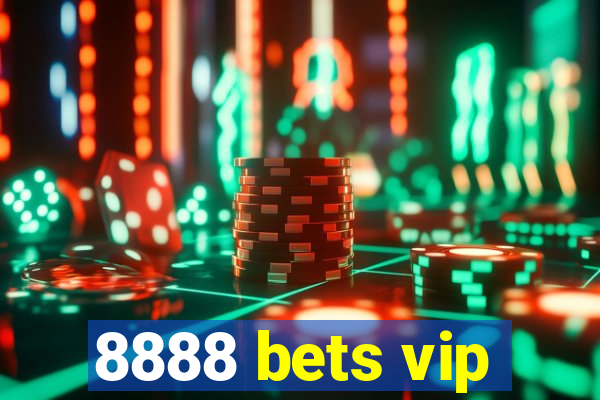 8888 bets vip